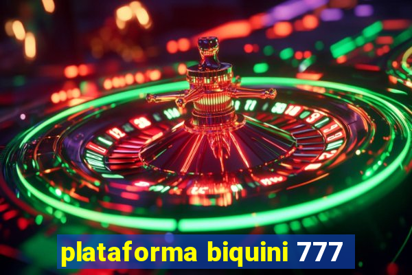 plataforma biquini 777